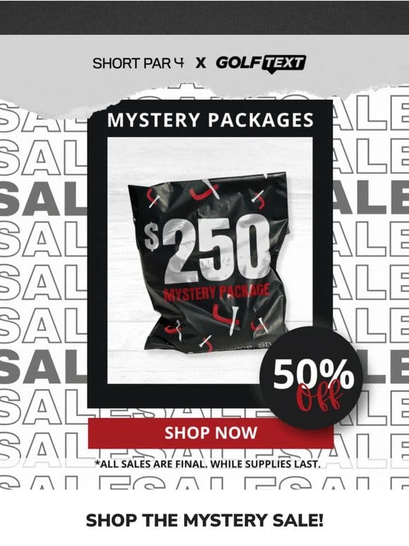 Shop Mystery Packages! While Supplies Last.
