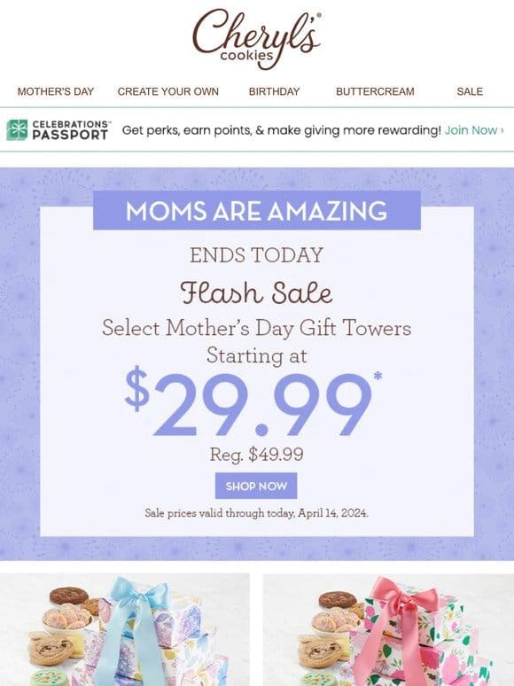 Shower Mom with sweets! Last day for $29.99 gift towers.