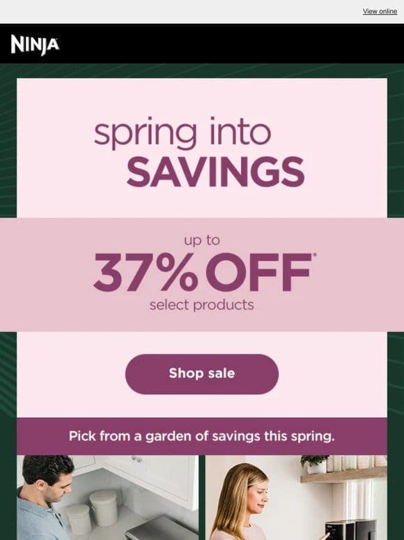 Spring into savings.