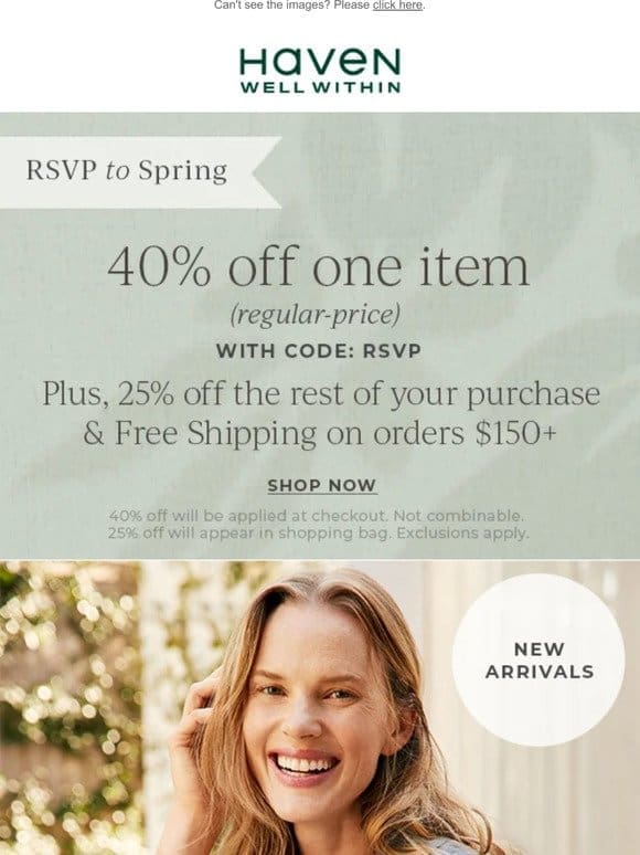 Springy New Arrivals + 40% Off One Regular-Price Item