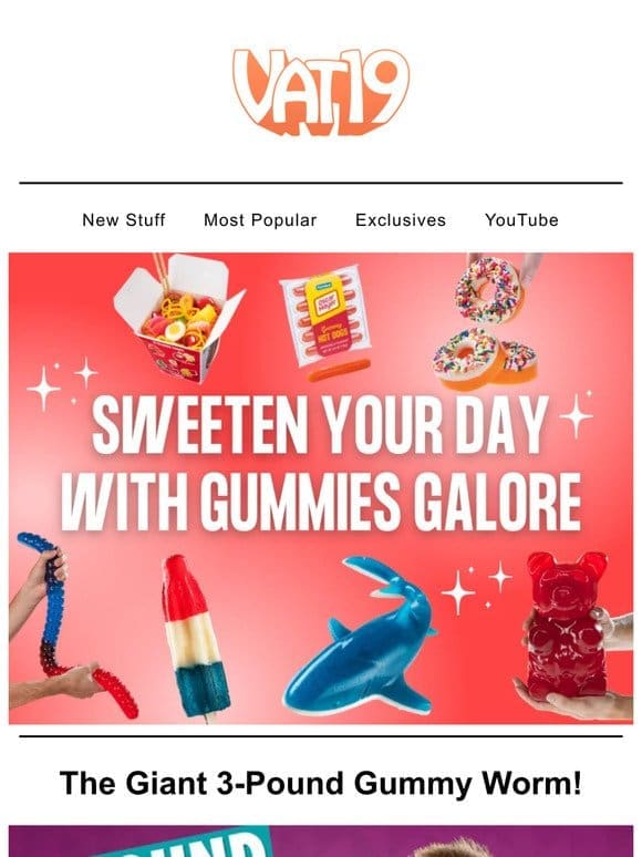 Sweeten your day with glorious gummies!