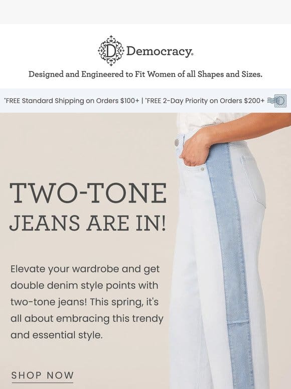 TWO-TONE JEANS = TWICE AS NICE