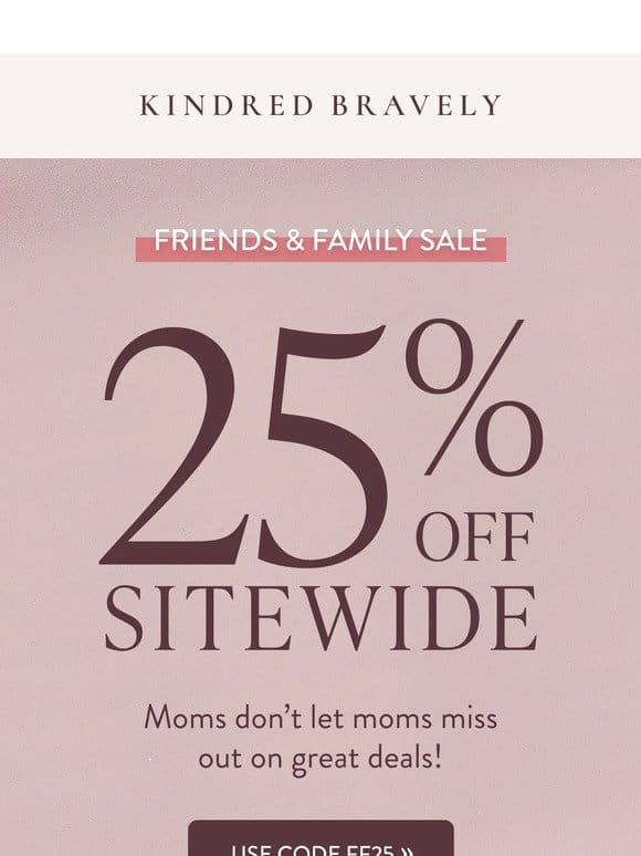 Take 25% off sitewide now!