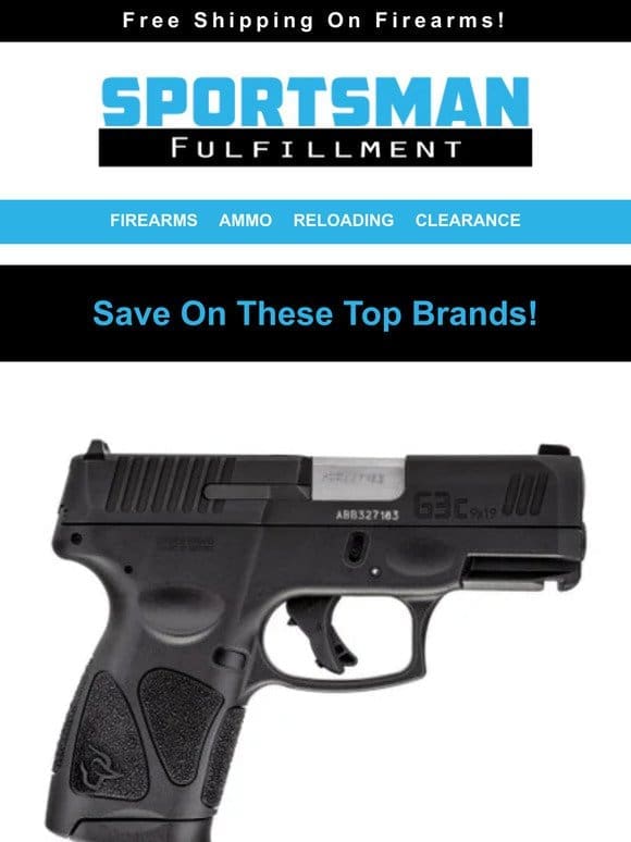 Taurus 9mm $219.99   1911 .45ACP $329.99   CCI 5200 50RDS $11.49