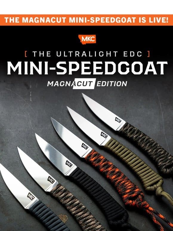 The Magnacut Mini-Speedgoat is LIVE!