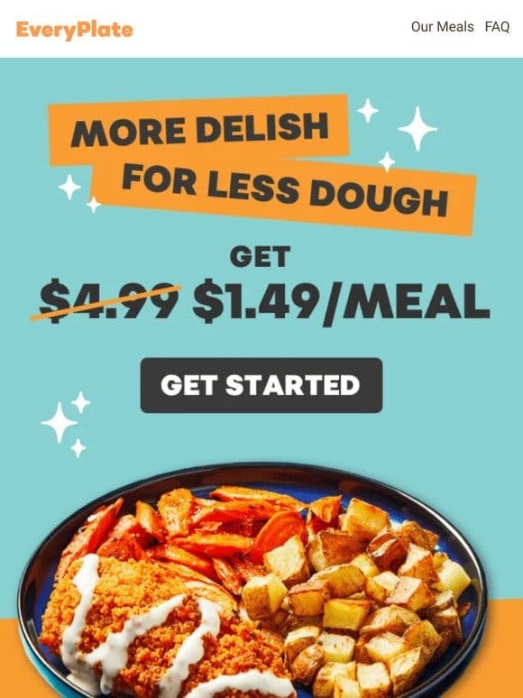 The best deal around   $1.49/meal