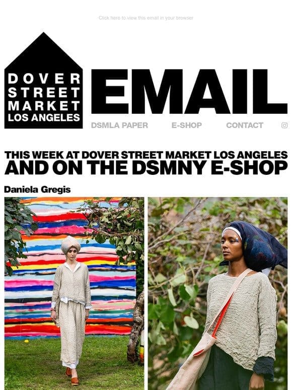 This week at Dover Street Market Los Angeles and on the DSMNY E-SHOP