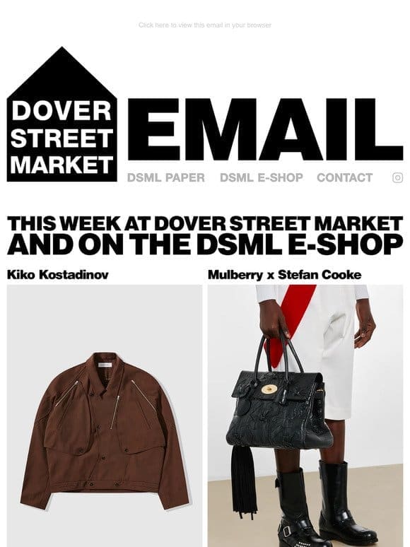 This week at Dover Street Market and on the DSML E-SHOP