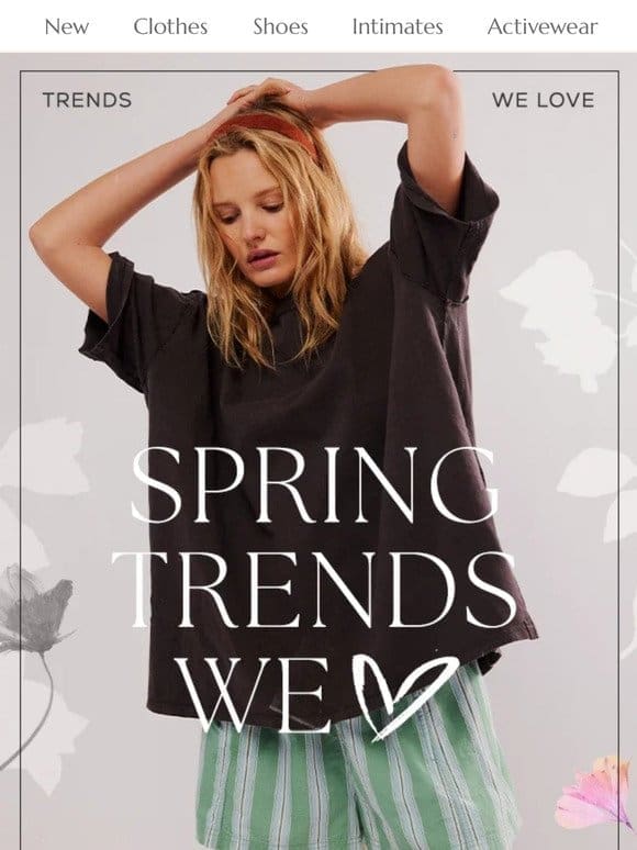 Trending for spring? This whole email.