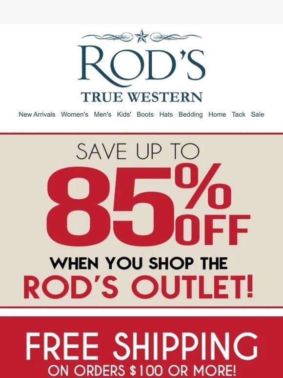 True Western Living Up to 85% Off at the Rod’s Outlet