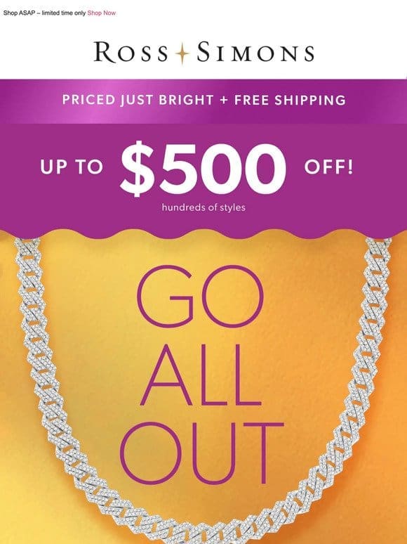 UP TO $500 OFF Event = the perfect excuse to spoil yourself with jewelry