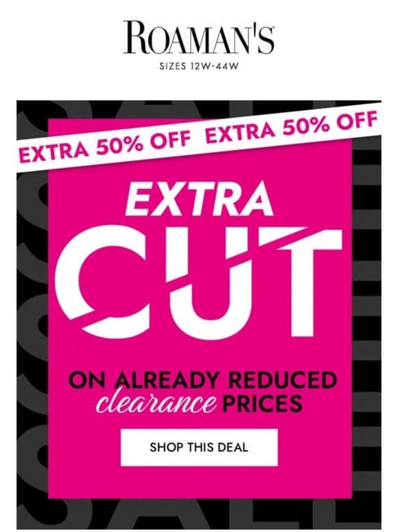 [URGENT] Get an EXTRA 50% Off Clearance