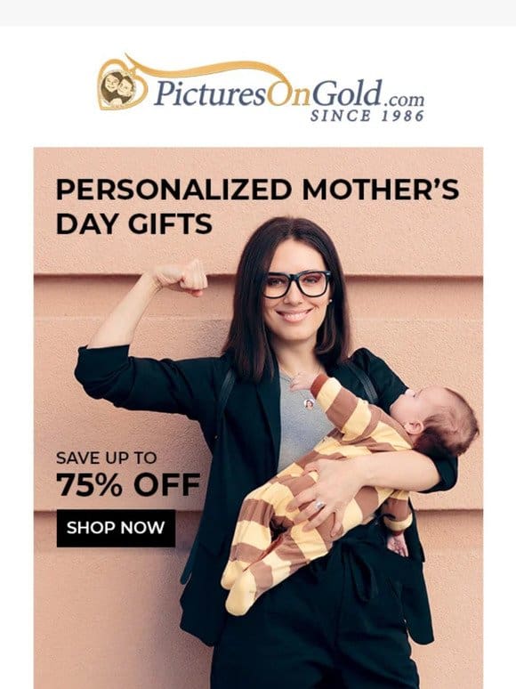 ? Up To 75% Off Personalized Mother’s Day Gifts!