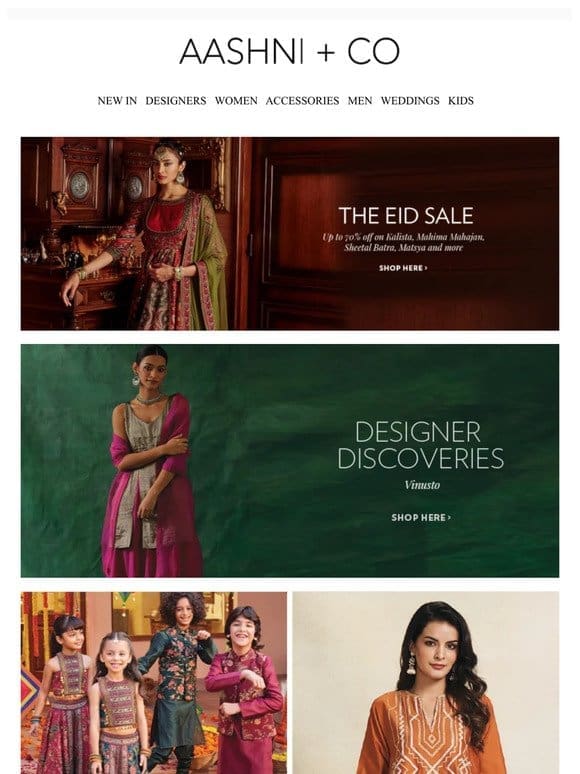 Up to 70% off on your favourite designers at the Eid Sale!