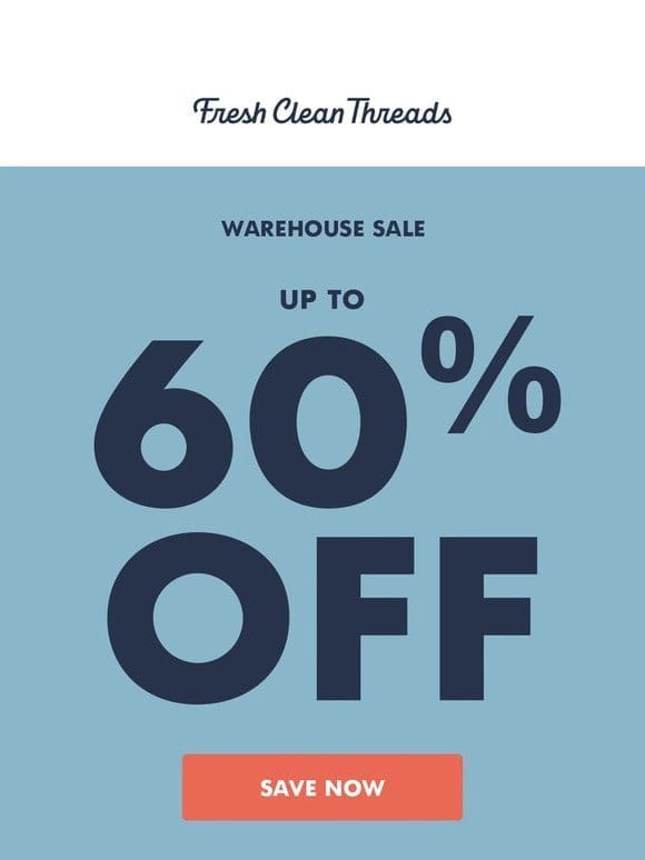 WAREHOUSE SALE IS LIVE