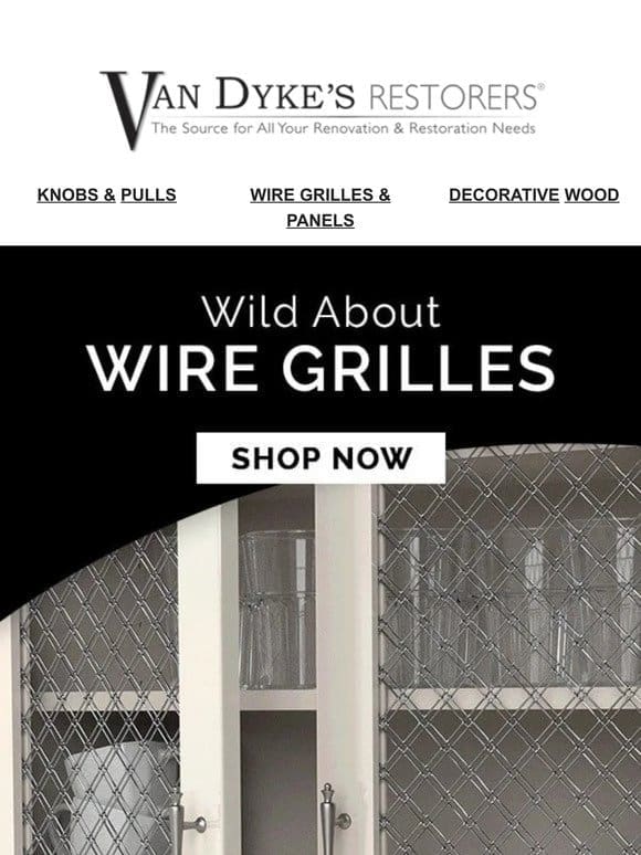 We’re Wild About Wire Grilles