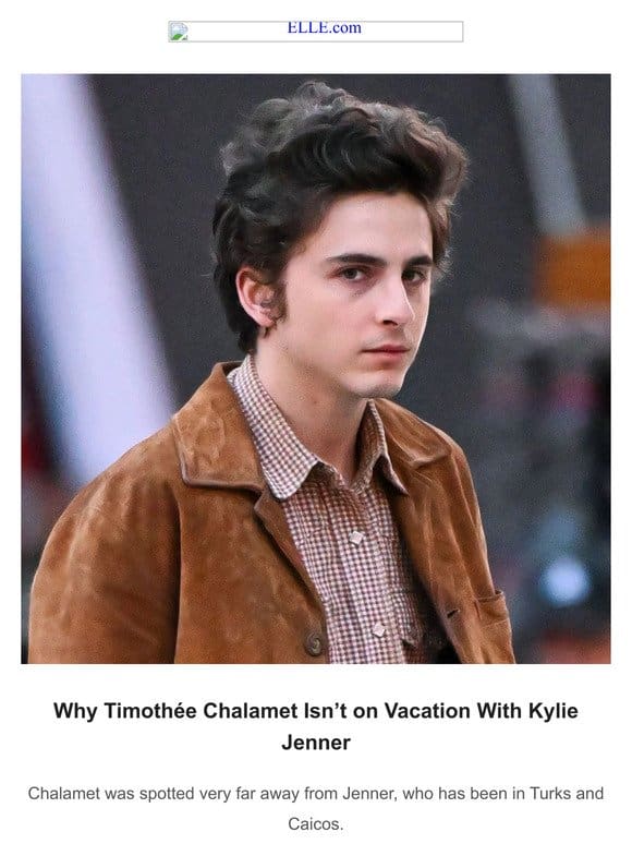 Why Timothée Chalamet Isn’t on Vacation With Kylie Jenner