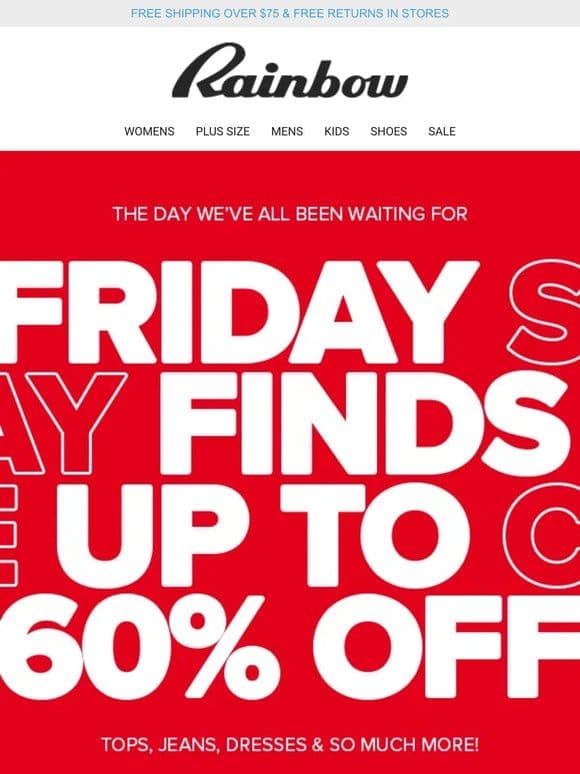 Your Friday just got better， —. UP TO 60% OFF STYLES