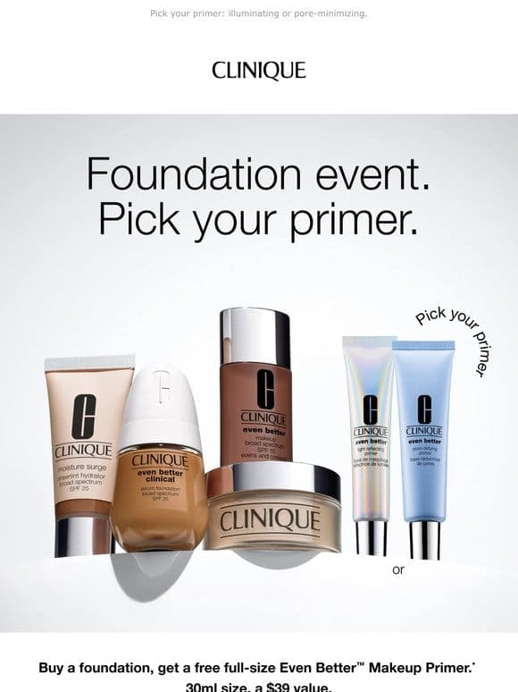 Your ideal makeup primer is free today! With your foundation purchase.