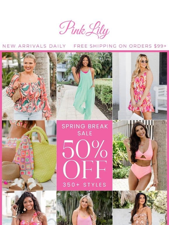 spring break essentials: 50% OFF 350+ styles!