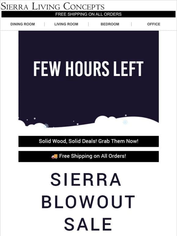 ⏱️Final Call : SIERRA BLOWOUT SALE is about to end!