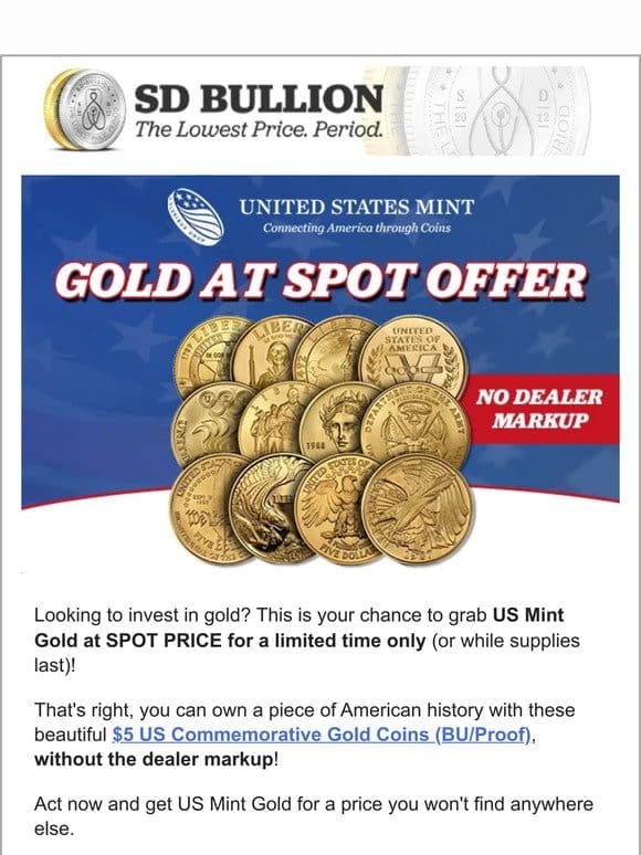 ⏳ US Mint Gold at Spot (While Supplies Last)