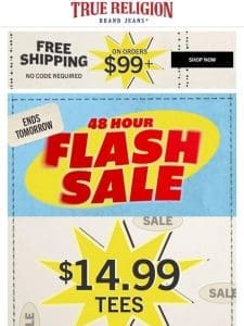 $14.99 FLASH SALE   ENDS TOMORROW