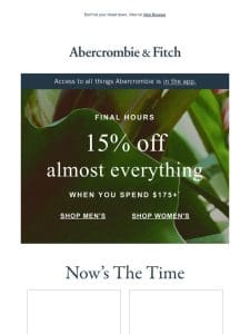 15% OFF is ending right now.