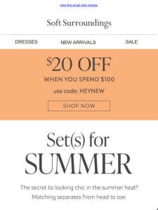 $20 OFF to Get Set(s) for Summer.
