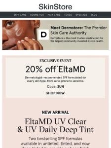 20% off EltaMD at Dermstore — including their two NEW tinted sunscreens