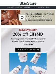 20% off EltaMD’s dermatologist-recommended formulas for every skin type at Dermstore