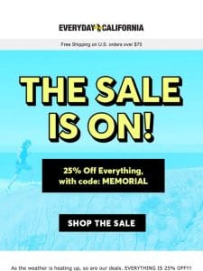 25% OFF EVERYTHING