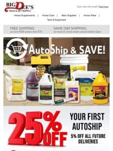 25% off your first Autoship order!