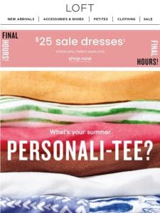 $25 sale dresses ends tonight (+ earn LOFT Cash)