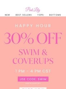 30% OFF: SWIM Happy Hour