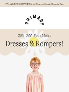 30% Off All DRESSES & Baby Rompers