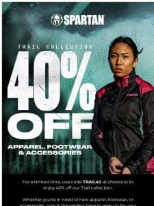 40% Off Trail Collection!