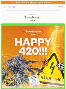 420 is here and so are the INSANE deals