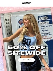 50% OFF EVERYTHING IS LIVE