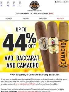 AVO， Baccarat， & Camacho Starting at $61.99