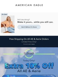Act fast! Extra 10% off… on top of 30-70% off almost all AE & Aerie
