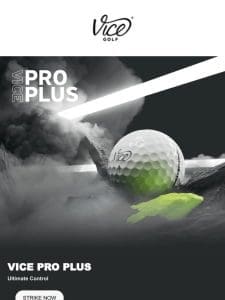 Brand-New Ball: VICE PRO PLUS