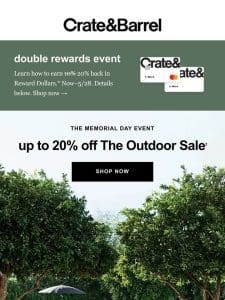 DOUBLE REWARDS + up to 20% off The Outdoor Sale! ⛱️