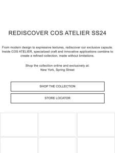 Don’t miss our COS ATELIER collection