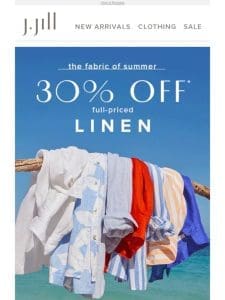 Don’t miss out! 30% off full-priced linen starts today!