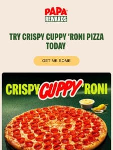 Don’t wait to try our Crispy Cuppy ‘Roni Pizza