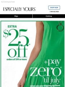 EXTRA $25 Off + NO Bill ‘Til July