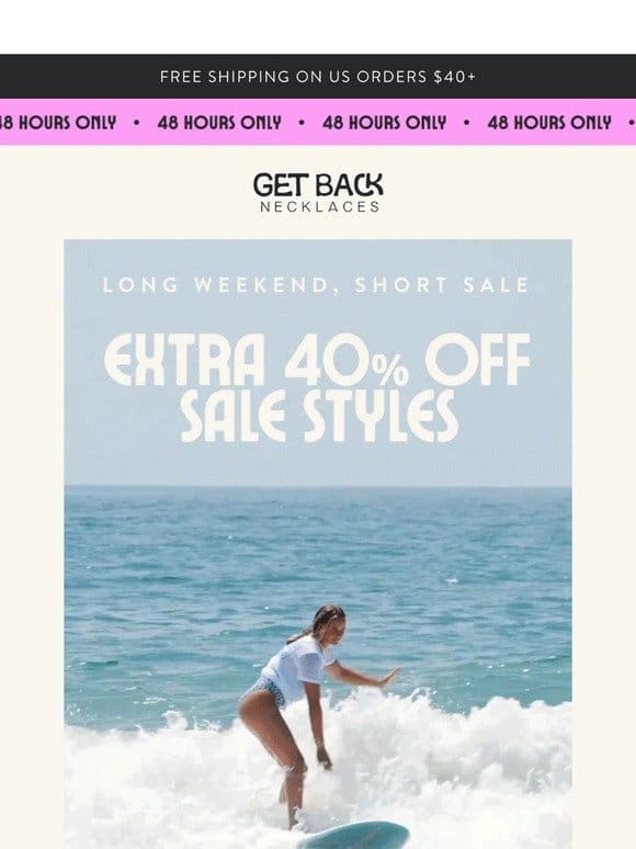 EXTRA 40% OFF SALE!