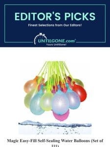 Editor’s Picks – 65% OFF Magic Easy-Fill Self-Sealing Water Balloons