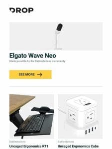 Elgato Wave Neo， Uncaged Ergonomics KT1 Adjustable Ergonomic Keyboard Tray， Uncaged Ergonomics Cube USB Power Strip and more…